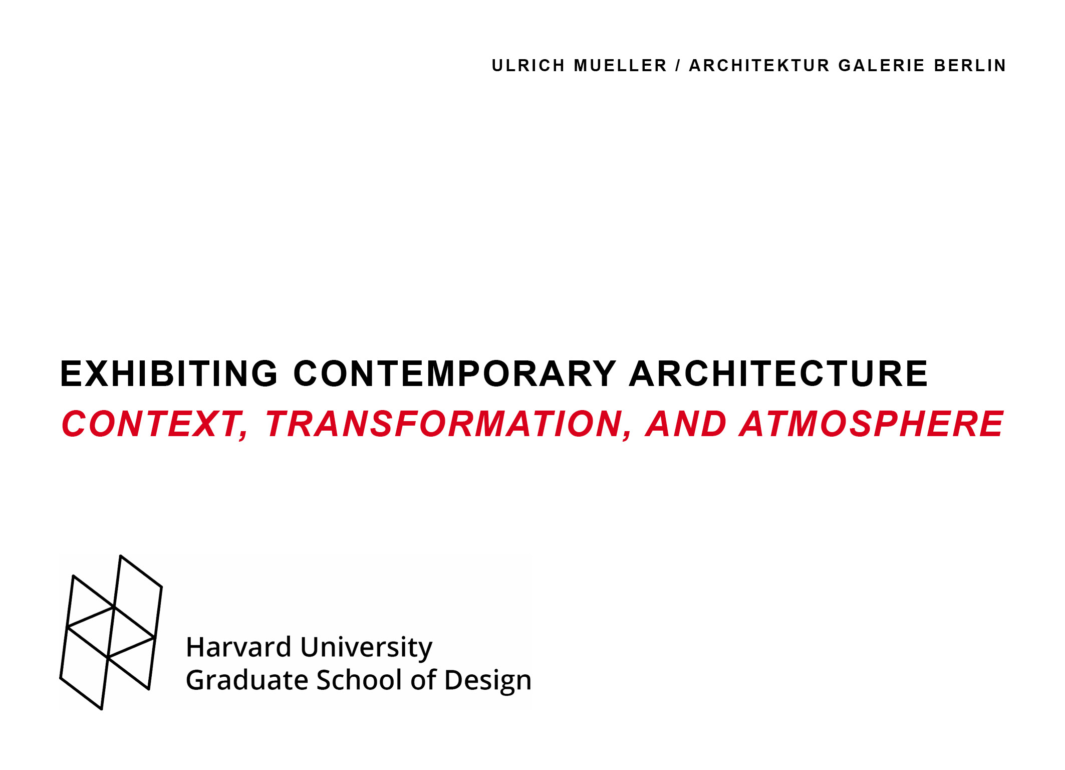 Cover photo for “Exhibiting contemporary architecture – Context, Transformation and Atmosphere (A Lecture)”
