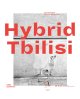 Cover photo from “Peter Cachola Schmal, Irina Kurtishvili: Hybrid Tbilisi – Reflections on Architecture in Georgia”